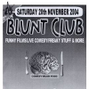 Blunt Club, November 2004